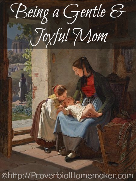 Being a Gentle and Joyful Mom