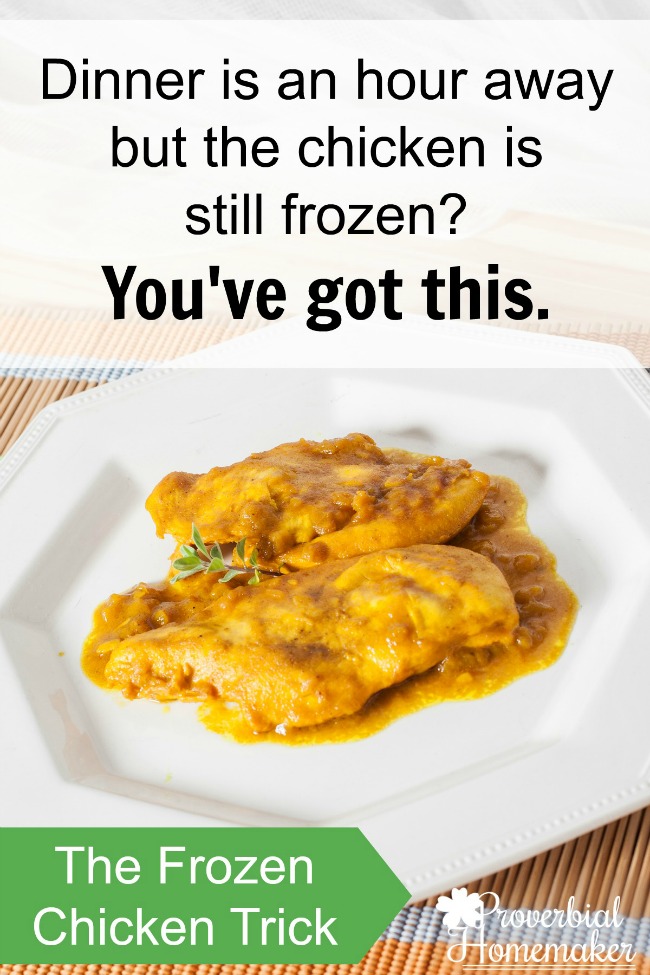 The Frozen Chicken Trick - Not so much of a trick, but still a good one to keep on hand when you forget to thaw the chicken for dinner!