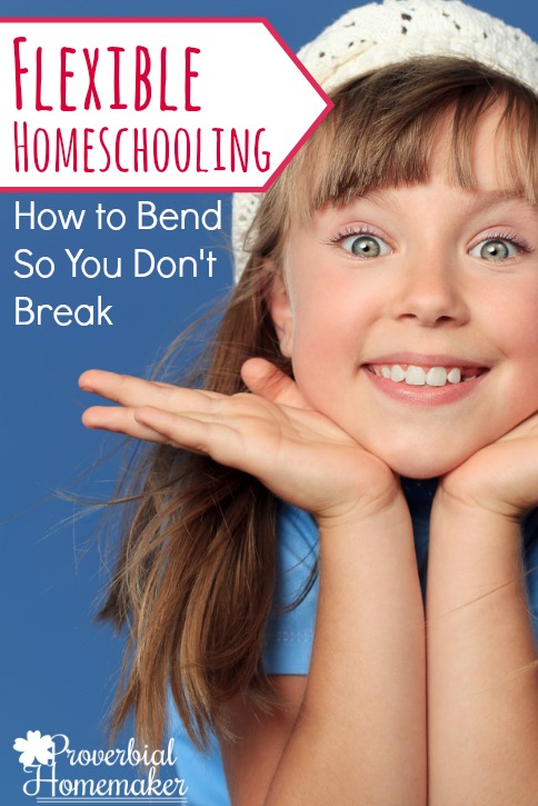 Flexible Homeschooling: How to Bend So You Don't Break