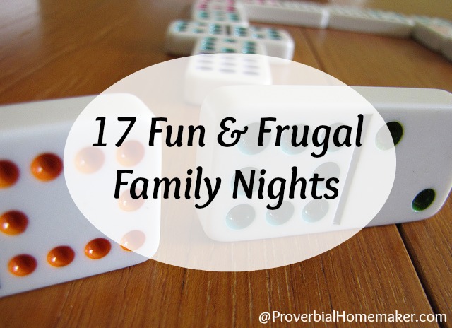 17 Fun & Frugal Family Nights