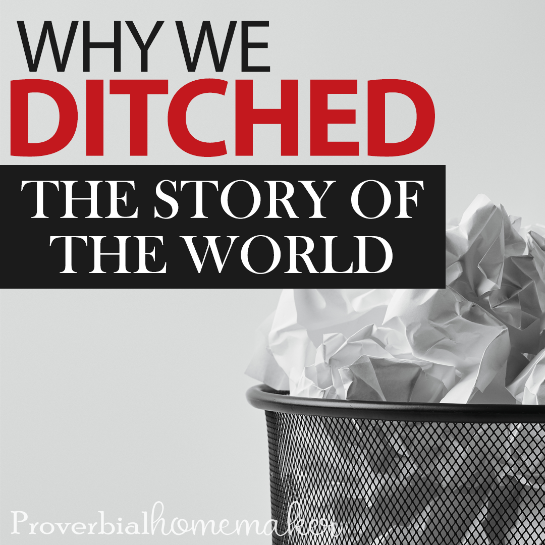 Why We're Ditching Story of the World - Proverbial Homemaker