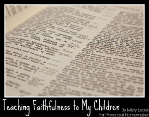 Teaching Faithfulness to Our Children