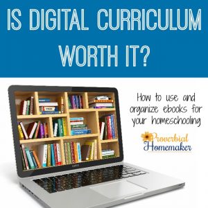 Is digital Curriculum Worth It? How to use and organize digital curriculum and ebooks in your homeschool