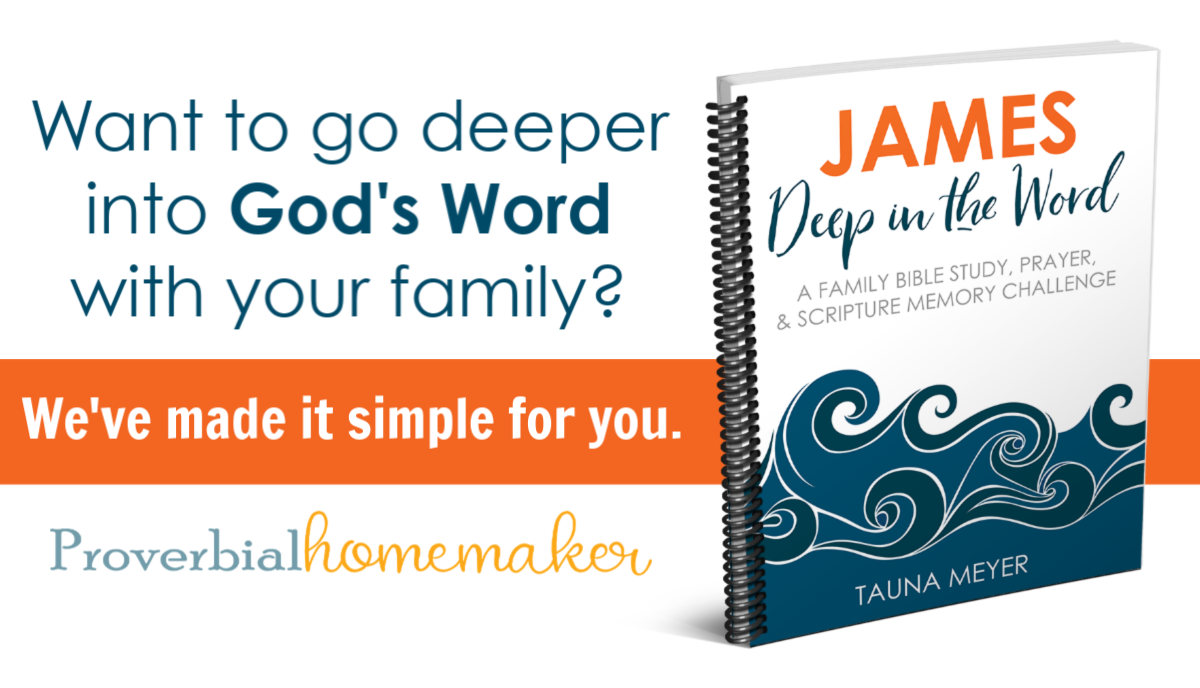 Read, Pray, and Memorize James with Your Family - this resource includes a year-long study for families with multiple ages. Use it alone or with whatever reading and study plan you're already using!