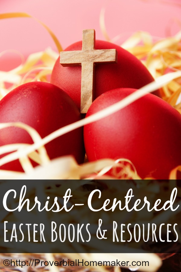 Christ-Centered Easter Books and Resources