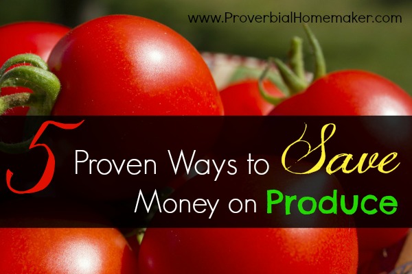 5 Proven Ways to Save Money on Produce