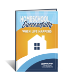Homeschooling Successfully When Life Happens