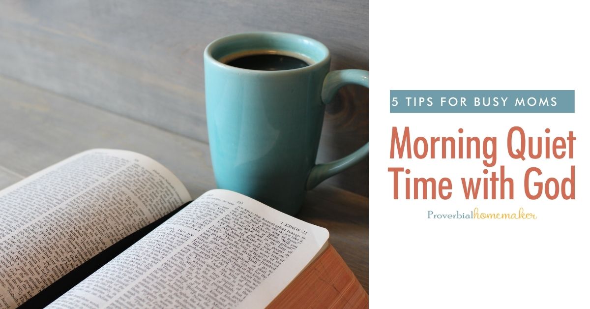 Hey, busy mom! Struggling to get morning quiet time with God? You're not alone! Here are some helpful tips and encouragement!