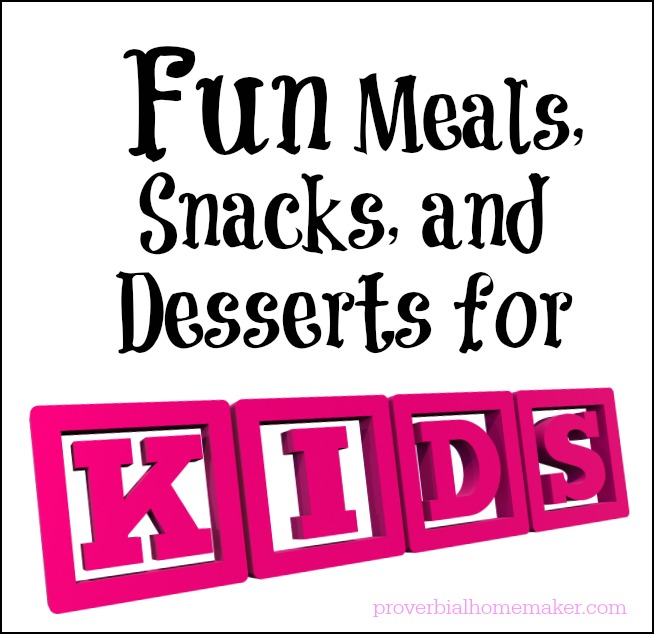 35+ Fun Meals, Snacks, and Desserts for Kids! www.proverbialhomemaker.com Big list of ideas for preparing fund foods for your kids! 