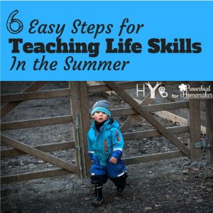 Easy Steps for Teaching Life Skills in the Summer (or anytime!)