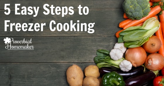 Making freezer meals doesn't have to be overwhelming! Here are 5 easy steps to get started with freezer cooking