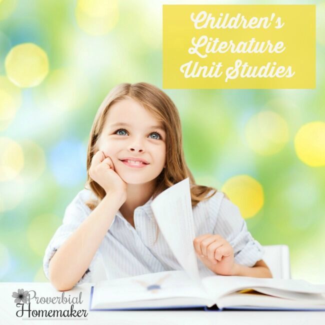 Children's Literature Unit Study series on Proverbial Homemaker - Great FREE unit studies each week!