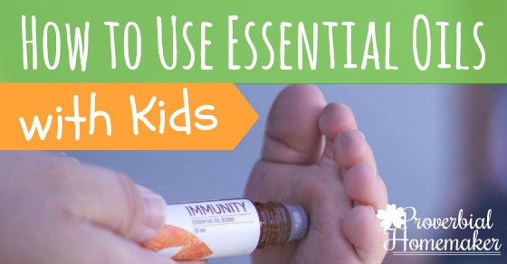 How to Use Essential Oils With Kids - Tips for safety and easy use!