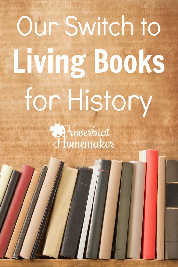 Living Books for History At Proverbial Homemaker