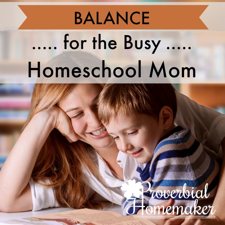 Hey, busy homeschool mom! Need to find some balance with your homemaking and homeschooling?