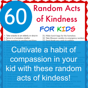 Teach your children a habit of compassion with these 60 random acts of kindness for kids!