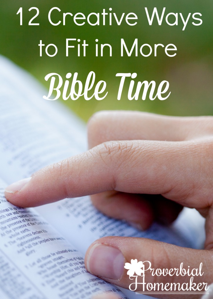 Having trouble fitting Bible study and Bible reading? Try these 12 creative ways to fit in more Bible time!