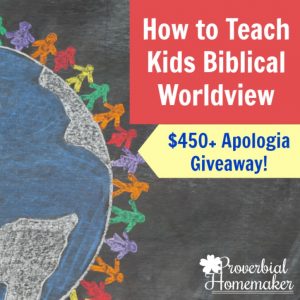 How to Teach Kids Biblical Worldview - tips and resources including Apologia's What We Believe Series