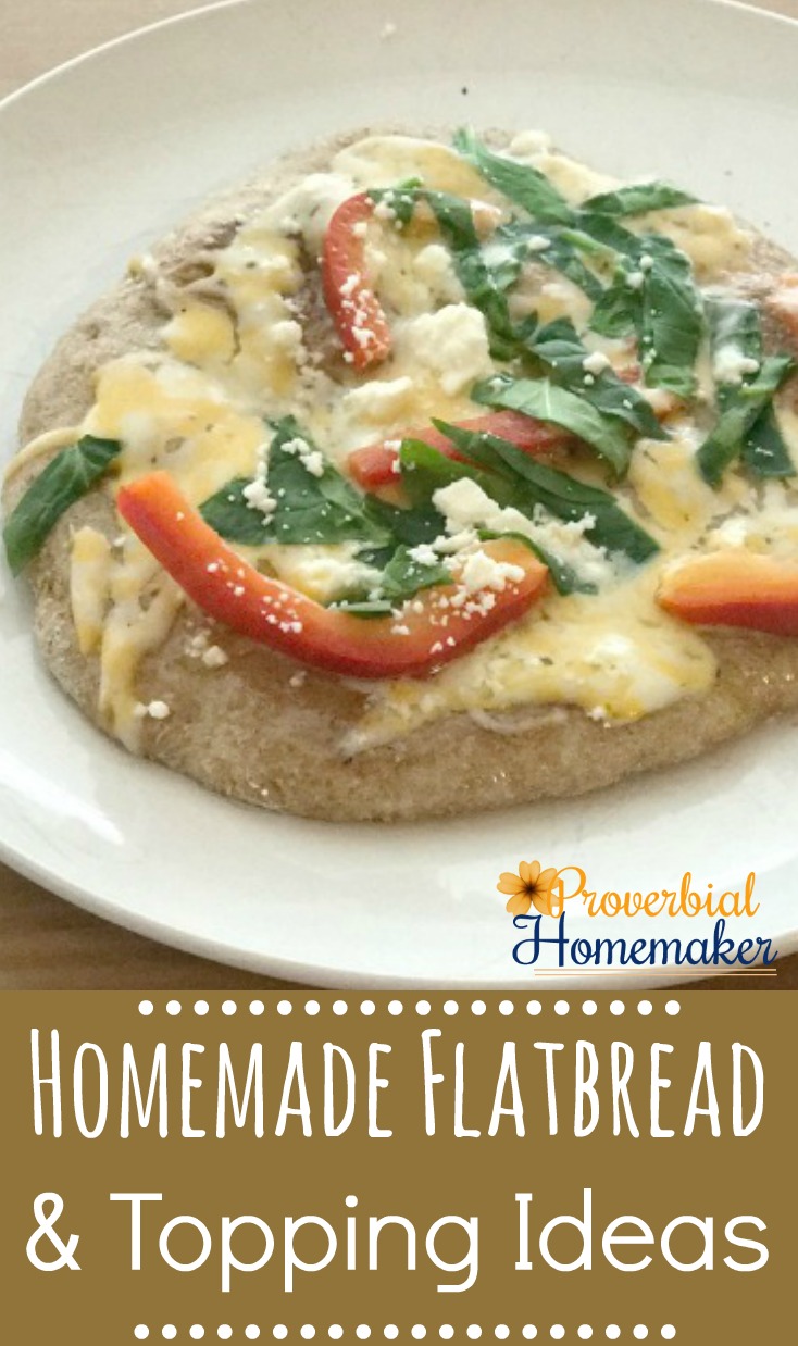 easy flatbread recipe + topping ideas - proverbial homemaker