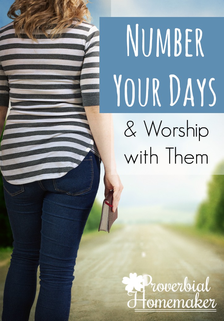 Number Your Days and Worship with Them - a Tribute to Mandy Kelly and an encouragement to us all. 