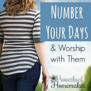 Number Your Days and Worship with Them - a Tribute to Mandy Kelly and an encouragement to us all.