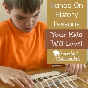 Hands-On History Lessons Your Kids Will Love! Homeschool in the Woods Colonial Times American History