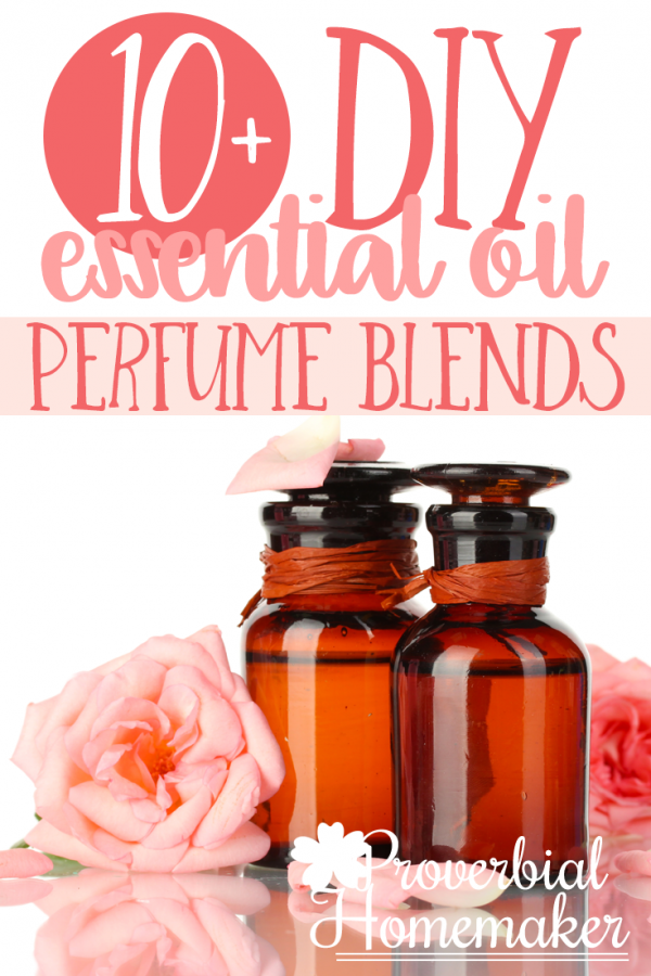 10 Best Perfume Recipes Using Essential Oils Proverbial Homemaker