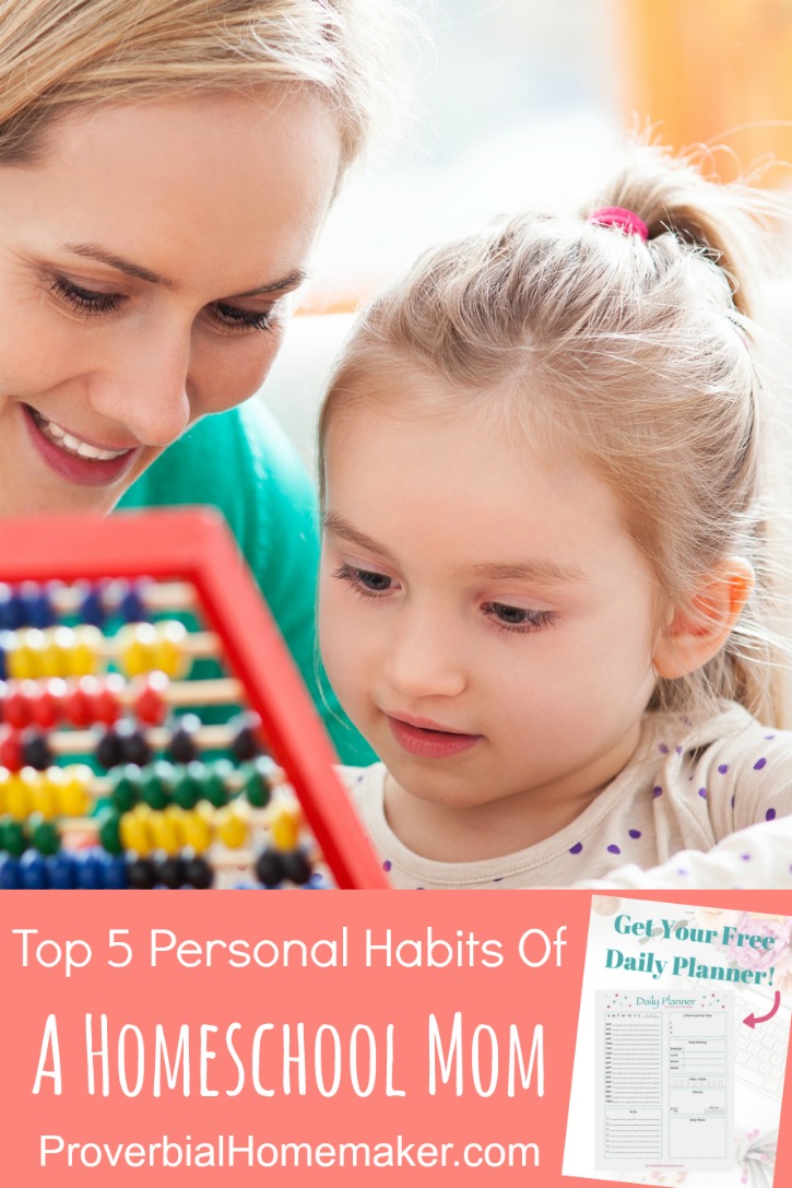 The Top 5 Personal Habits Of A Homeschool Mom - Plus a FREE printable planner to help!