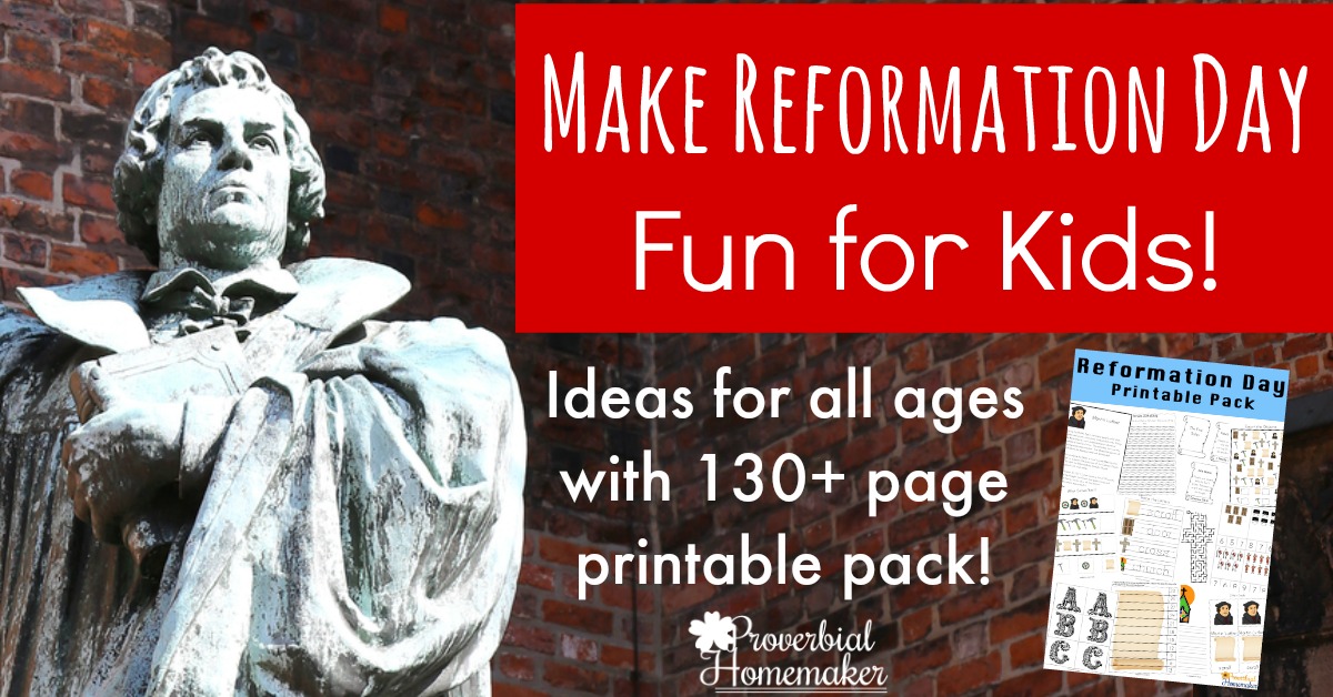 Make Reformation Day fun and educational for kids with these great ideas for all ages and a 130+ page printable pack for ages 2-9!