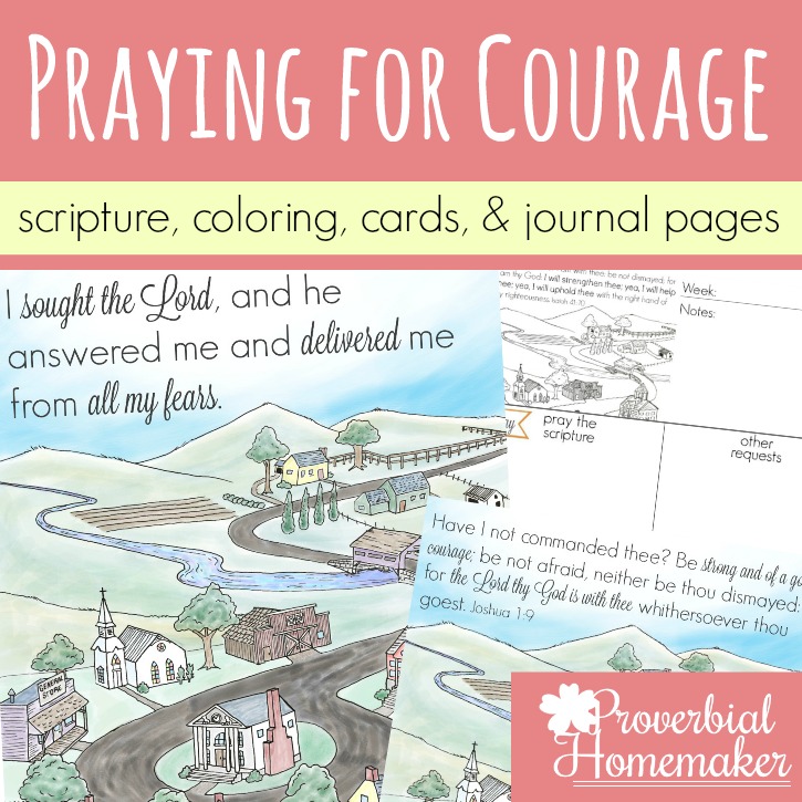 Pray for courage in the face of fear and anxiety! Praying for courage for your family is an eternal investment for those you love! Use these scripture cards, journals, coloring pages, and art prints to help!