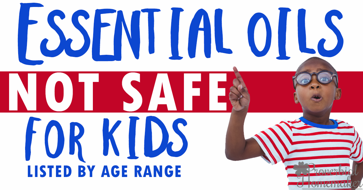 Want to use essential oils safely? Check out this list of essential oils NOT safe for kids!