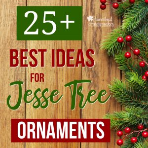 Start a meaningful and Christ-centered Christmas tradition with the best ideas for Jesse Tree Ornaments!