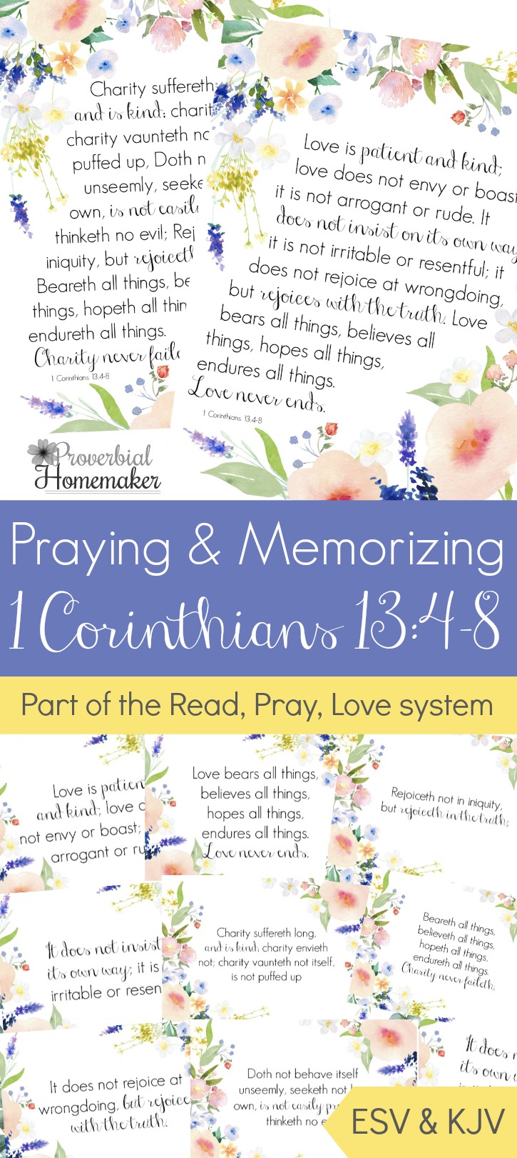 Pray and memorize 1 Corinthians 13 together as a family! These beautiful scripture art prints, memory verse cards, and prayer prompts are a wonderful way to get started. Part of the Proverbial Homemaker Read, Pray, Love system. 