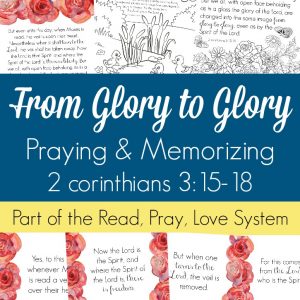 Pray and begin memorizing 2 Corinthians 3:15-18 together as a family, all about the freedom and transformation in Christ! These beautiful scripture art prints, memory verse cards, coloring pages, and prayer prompts are a wonderful way to get started. Part of the Proverbial Homemaker Read, Pray, Love system.