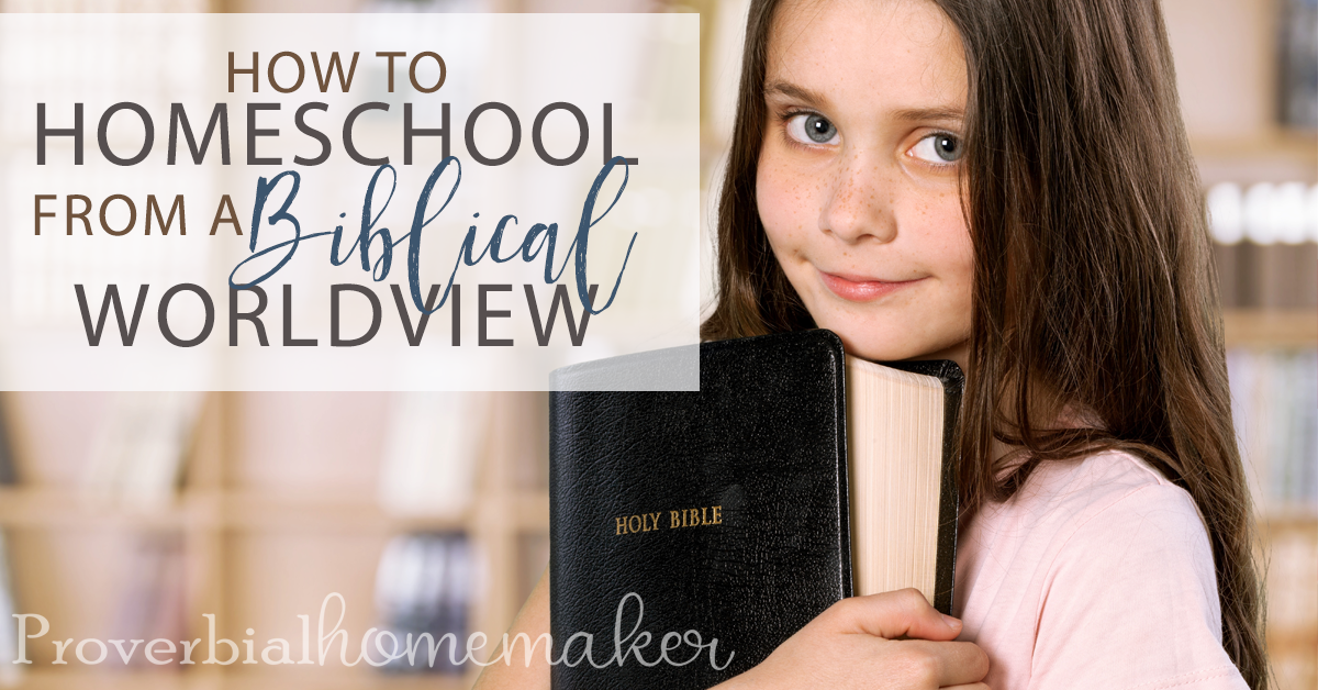 Wondering how to homeschool from a biblical worldview? Come find out what it is, why it's critical, and important things you need to know.