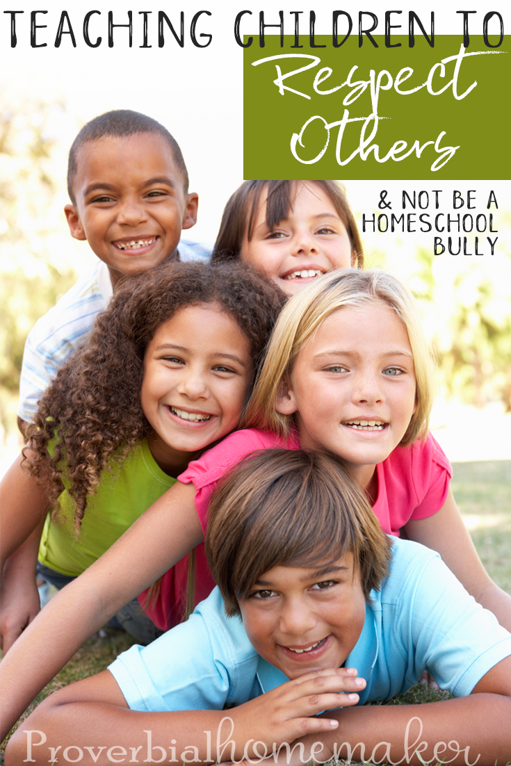 Teaching children to respect others is so important. Here are some ways to keep your child from becoming a homeschool bully.
