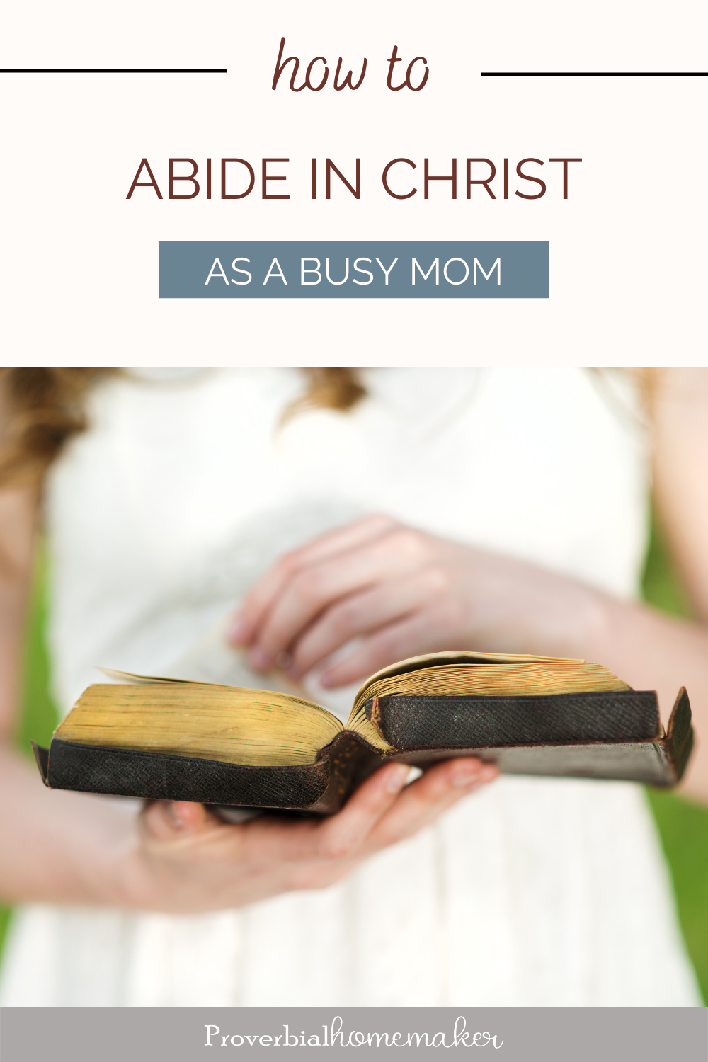 How to Abide in Christ as a Busy Mom