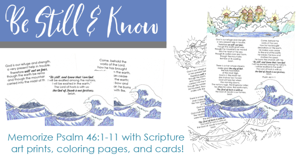 Be Still & Know Printable! Memorize Psalm 46:1-11 as a family with this beautiful Scripture printable pack! Includes custom illustrations, memory verse cards, and a coloring page.