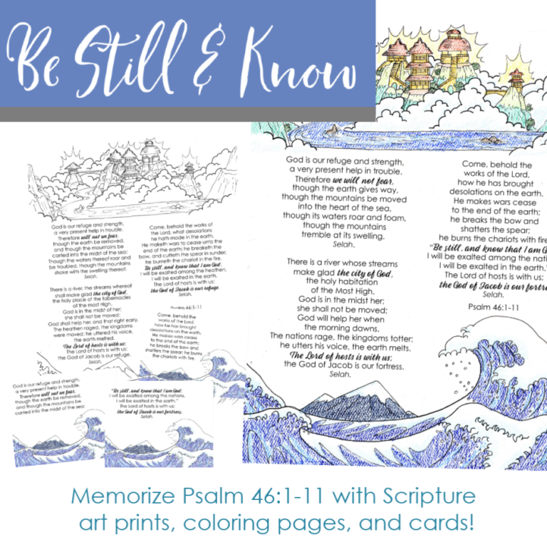 Be Still & Know Printable! Memorize Psalm 46:1-11 as a family with this beautiful Scripture printable pack! Includes custom illustrations, memory verse cards, and a coloring page.