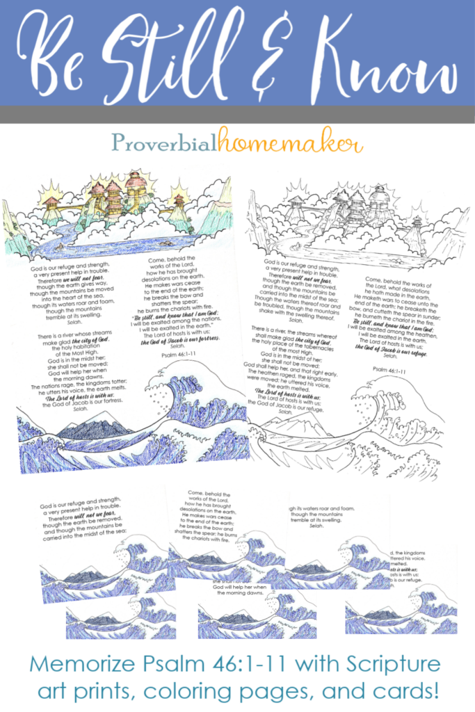 Be Still & Know Printable! Memorize Psalm 46:1-11 as a family with this beautiful Scripture printable pack! Includes custom illustrations, memory verse cards, and a coloring page.