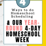 Example year-round homeschool schedule using just 4 days a week! Try a flexible and productive plan for your daily homeschool routine.