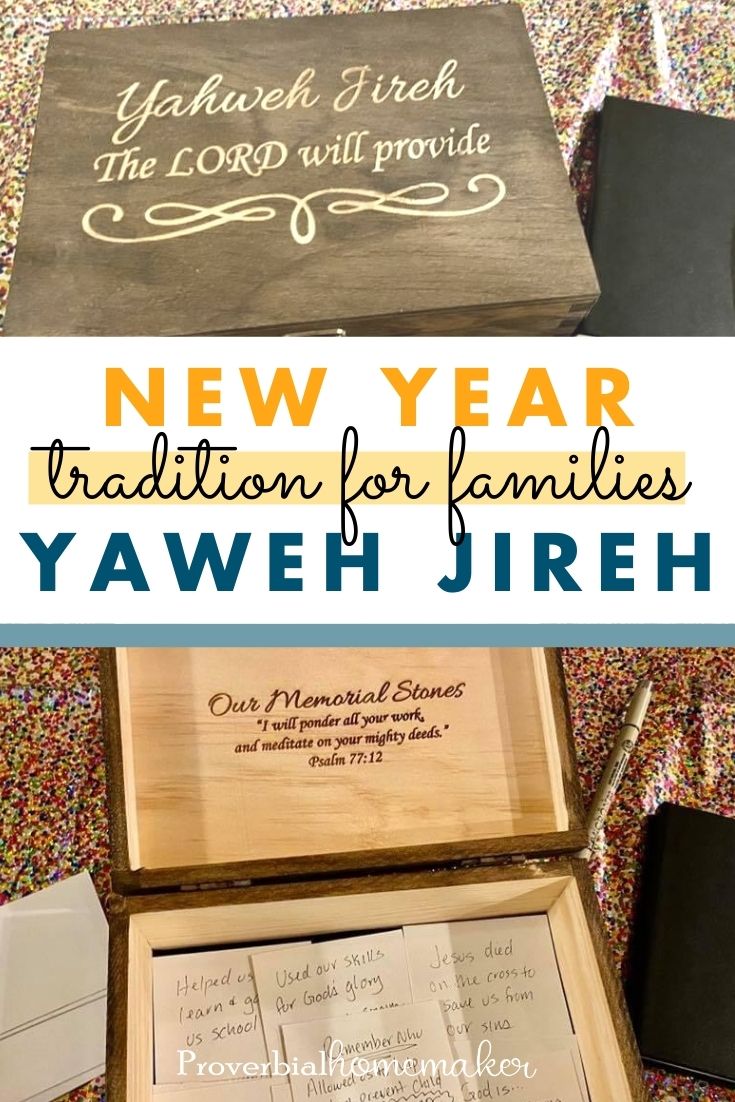 Looking for a meaningful and Christ-centered New Year tradition for families? Set up a Yaweh Jireh box and spend time each year remembering what the Lord has done!