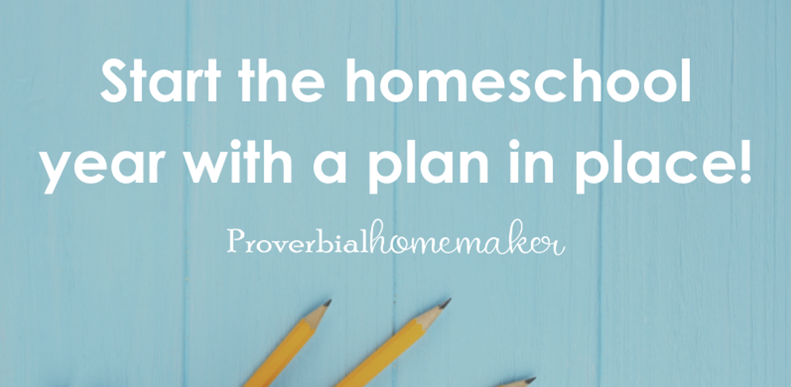 FREE 7-Day Homeschool Planning Workshop - Proverbial Homemaker