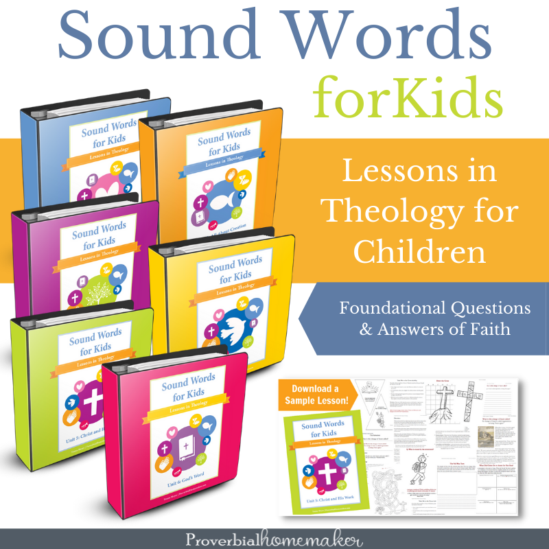 Teach kids theology and sound doctrine with Sound Words for Kids curriculum!