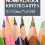 Homeschooling Kindergarten? These tips for how to homeschool kindergarten (+ top kindergarten homeschool curriculum picks) are for you!