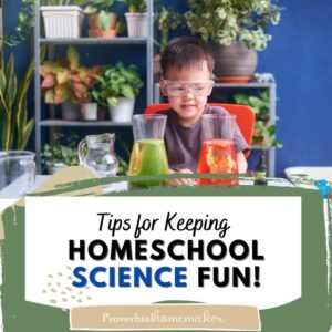 Keep homeschool science fun with these helpful tips and resources! Your kids will love it.