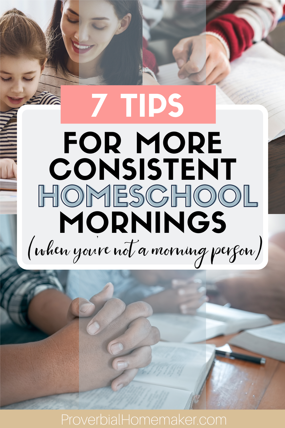 Five unique tips for creating a more consistent homeschool morning (when schedules and self-discipline are a challenge).